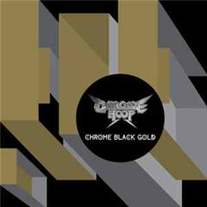 Chrome Hoof - Chrome Black Gold FLAC
