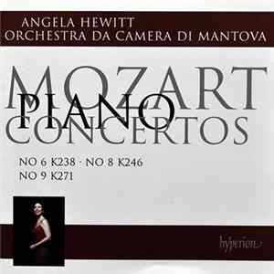 Mozart, Angela Hewitt, Orchestra Da Camera Di Mantova - Piano Concertos Nos 6, 8, & 9 FLAC