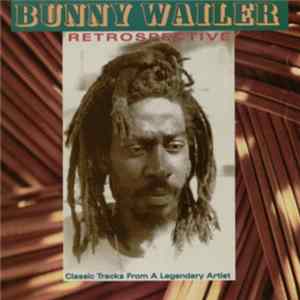 Bunny Wailer - Retrospective FLAC