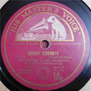 Bob Chester & His Orchestra / Mitchell Ayres & His Orchestra - Goody Goodbye / Between You And Me FLAC
