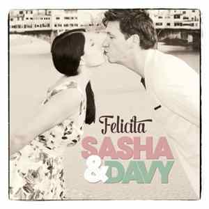 Sasha & Davy - Felicita FLAC