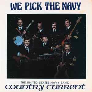 The United States Navy Band Country Current - We Pick The Navy FLAC