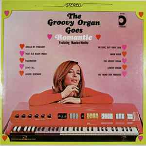 Maurice Montez - The Groovy Organ Goes Romantic FLAC