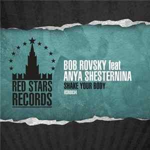 Bob Rovsky Feat Anya Shesternina - Shake Your Body FLAC