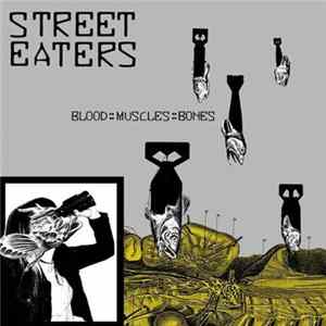 Street Eaters - Blood::Muscles::Bones FLAC