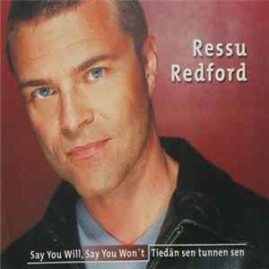 Ressu Redford - Say You Will, Say You Won't / Tiedän Sen Tunnen Sen FLAC