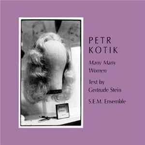 Petr Kotik - Many Many Women FLAC