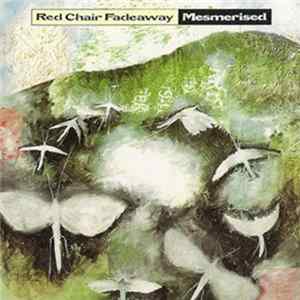 Red Chair Fadeaway - Mesmerised FLAC
