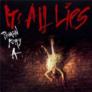 Roman Kory A - It's All Lies FLAC