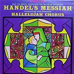 The Homburg Symphony, Kurt Von Baum, The Hallelujah Chorus, Georg Friedrich Händel - Handel's "Messiah" Featuring The Hallelujah Chorus FLAC