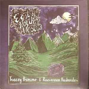 Tracey Browne & Raevennan Husbandes - East By North West FLAC