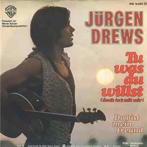 Jürgen Drews - Tu Was Du Willst (Doch Tu's Mit Mir) FLAC
