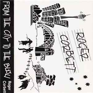 Roger Corbett - From The City To The Bush FLAC