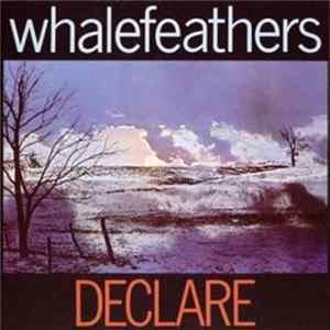 Whalefeathers - Declare FLAC