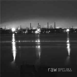 Naughty Saw & Art Electronix - Raw FLAC