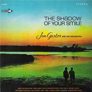 Jan Garber And His Orchestra - The Shadow Of Your Smile FLAC