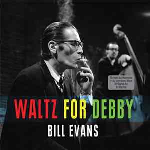 Bill Evans - Waltz For Debby FLAC