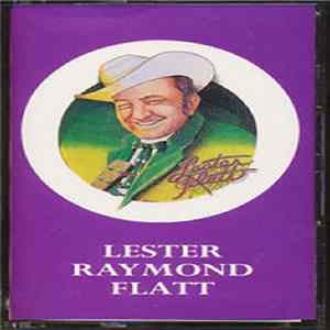 Lester Flatt - Lester Raymond Flatt FLAC