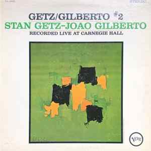 Stan Getz - Joao Gilberto - Getz / Gilberto #2 FLAC