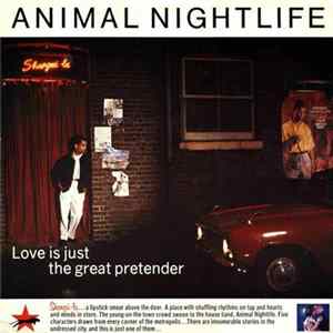 Animal Nightlife - Love Is Just The Great Pretender FLAC
