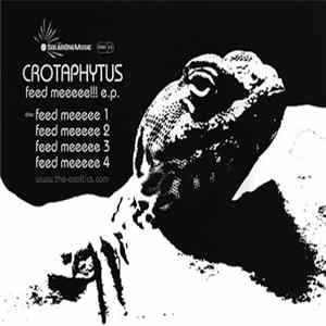 Crotaphytus - Feed Meeeee!!! E.P. FLAC