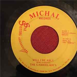 The Gabrielair's - Will I Be Able / Help Me To Hold Out FLAC