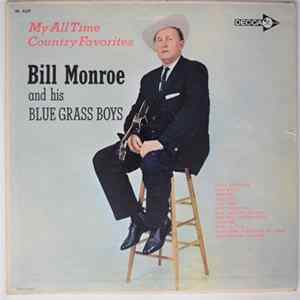 Bill Monroe And His Blue Grass Boys - My All Time Country Favorites FLAC