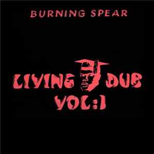 Burning Spear - Living Dub Volume 1 FLAC
