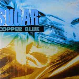 Sugar - Copper Blue FLAC
