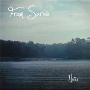 From Sarah - Notes FLAC