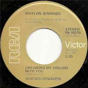 Waylon Jennings - Dreaming My Dreams With You FLAC