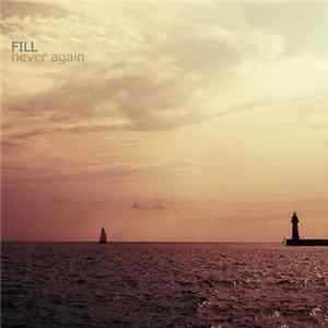 Fill - Never Again FLAC