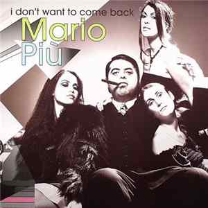 Mario Più - I Don't Want To Come Back FLAC