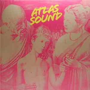 Atlas Sound - Let The Blind Lead Those Who Can See But Cannot Feel FLAC