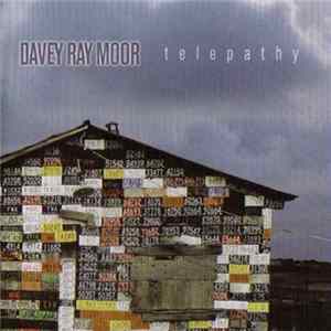 Davey Ray Moor - Telepathy FLAC