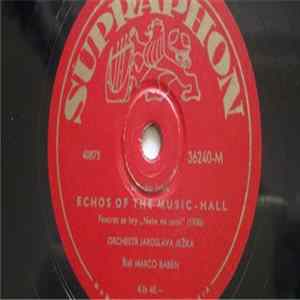 Orchestr Jaroslava Ježka - Echos Of The Music - Hall / Buďte Blahořečený FLAC