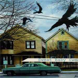 Sweat Baby Sweat - ...And The Crows Are Flying Over FLAC