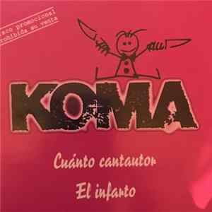 Koma - Cuánto Cantautor, El Infarto FLAC