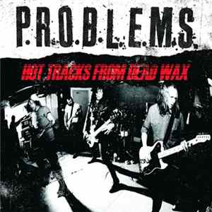 P.R.O.B.L.E.M.S. - Hot Tracks From Dead Wax FLAC