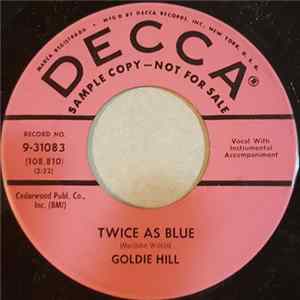 Goldie Hill - Twice As Blue / Living Alone FLAC
