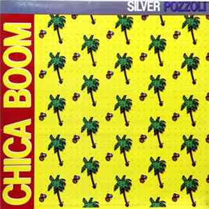 Silver Pozzoli - Chica Boom FLAC