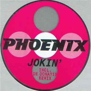 Phoenix - Jokin' FLAC