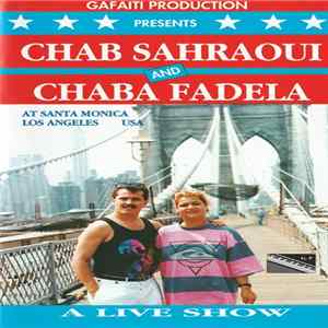 Chab Sahraoui And Chaba Fadela - At Santa Monica Los Angeles USA (A Live Show) FLAC