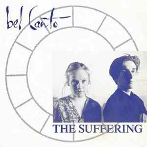 Bel Canto - The Suffering FLAC