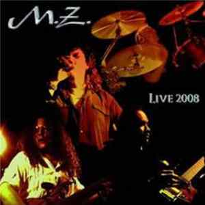 M.Z. - Live 2008 FLAC