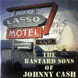 Bastard Sons Of Johnny Cash - Bastard Sons Of Johnny Cash FLAC