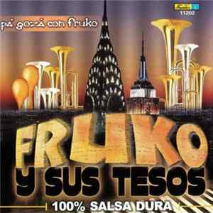 Fruko Y Sus Tesos - Pa' Gozá Con Fruko FLAC