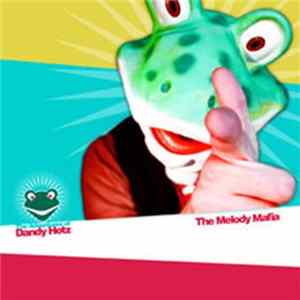 The Adventures Of Dandy Hotz - The Melody-Mafia FLAC