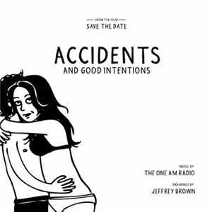 The One AM Radio - Accidents and Good Intentions FLAC