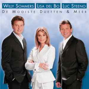 Willy Sommers / Lisa Del Bo / Luc Steeno - De Mooiste Duetten & Méér FLAC